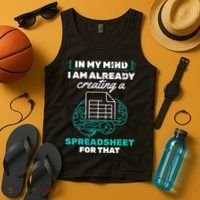 In My Mind Creating Spreadsheet Accountant Spreadsheet Tank Top thumb 4