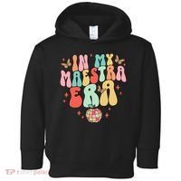 In My Maestra Era Spanish Teacher Back To School Toddler Hoodie thumb 0