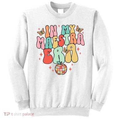 In My Maestra Era Spanish Teacher Back To School Sweatshirt