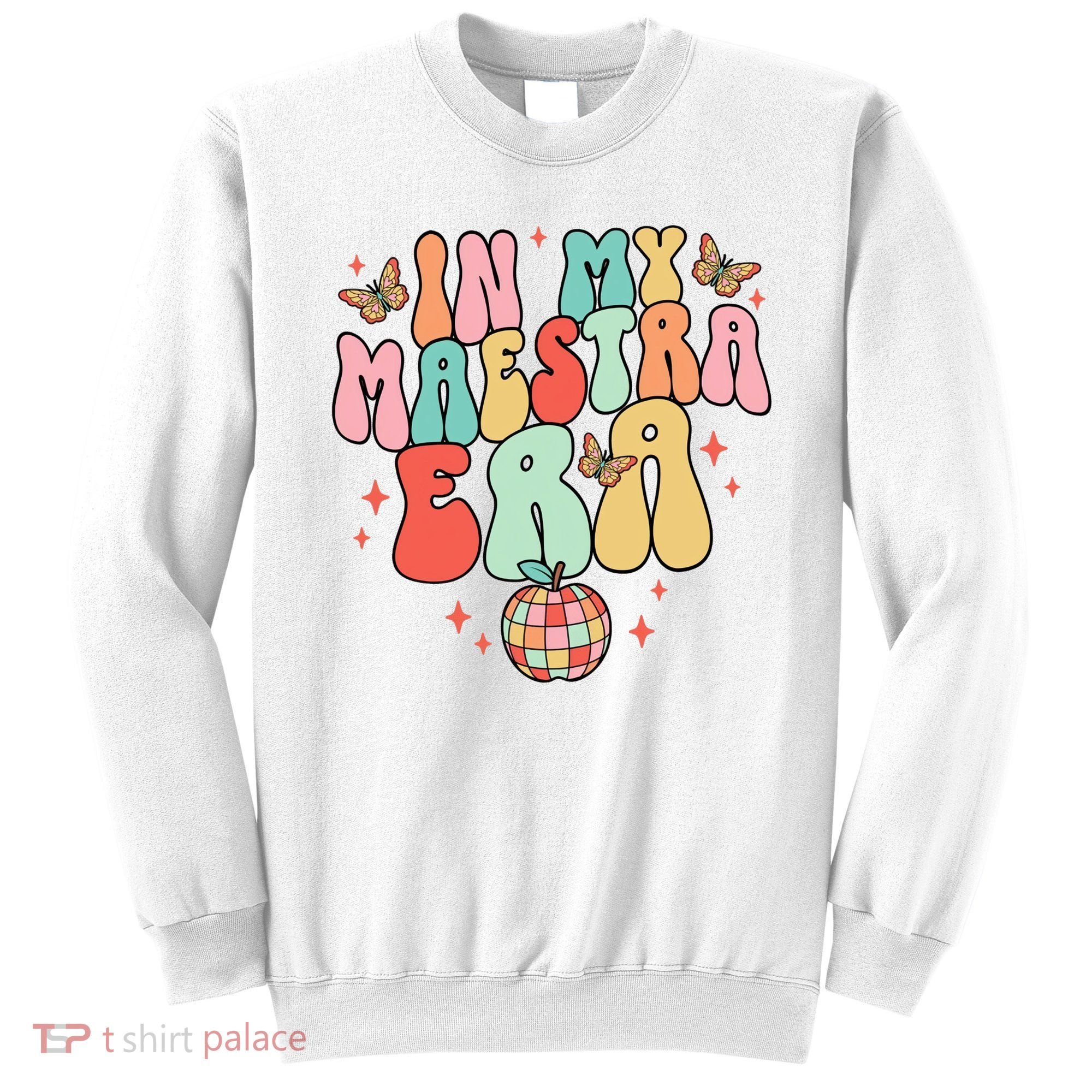 In My Maestra Era Spanish Teacher Back To School Sweatshirt