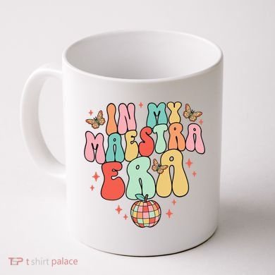 In My Maestra Era Spanish Teacher Back To School Coffee Mug