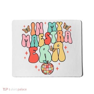 In My Maestra Era Spanish Teacher Back To School Mousepad