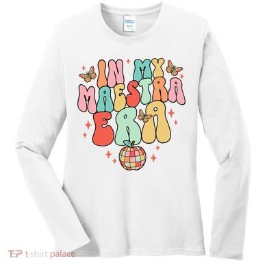 In My Maestra Era Spanish Teacher Back To School Women's Long Sleeve Shirt