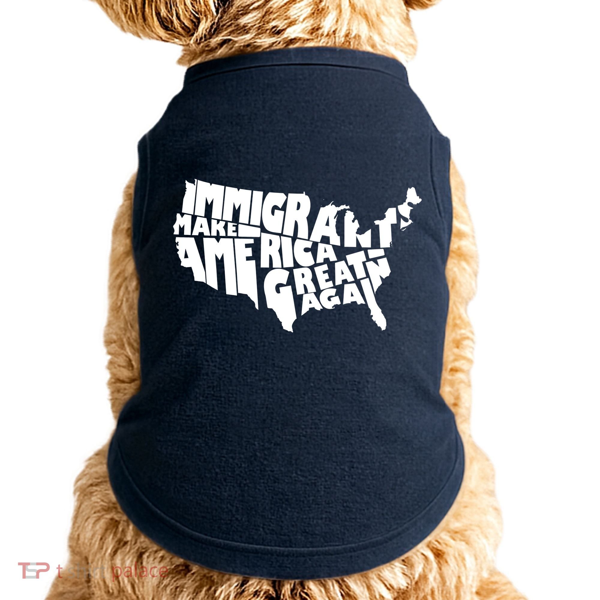 Immigrants Make America Great Again Doggie Tank