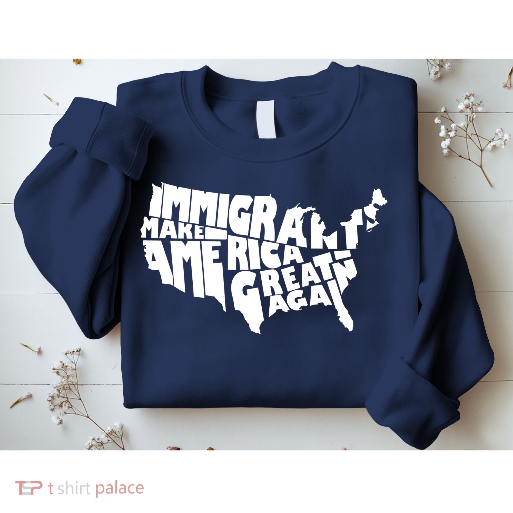 Immigrants Make America Great Again Sweatshirt