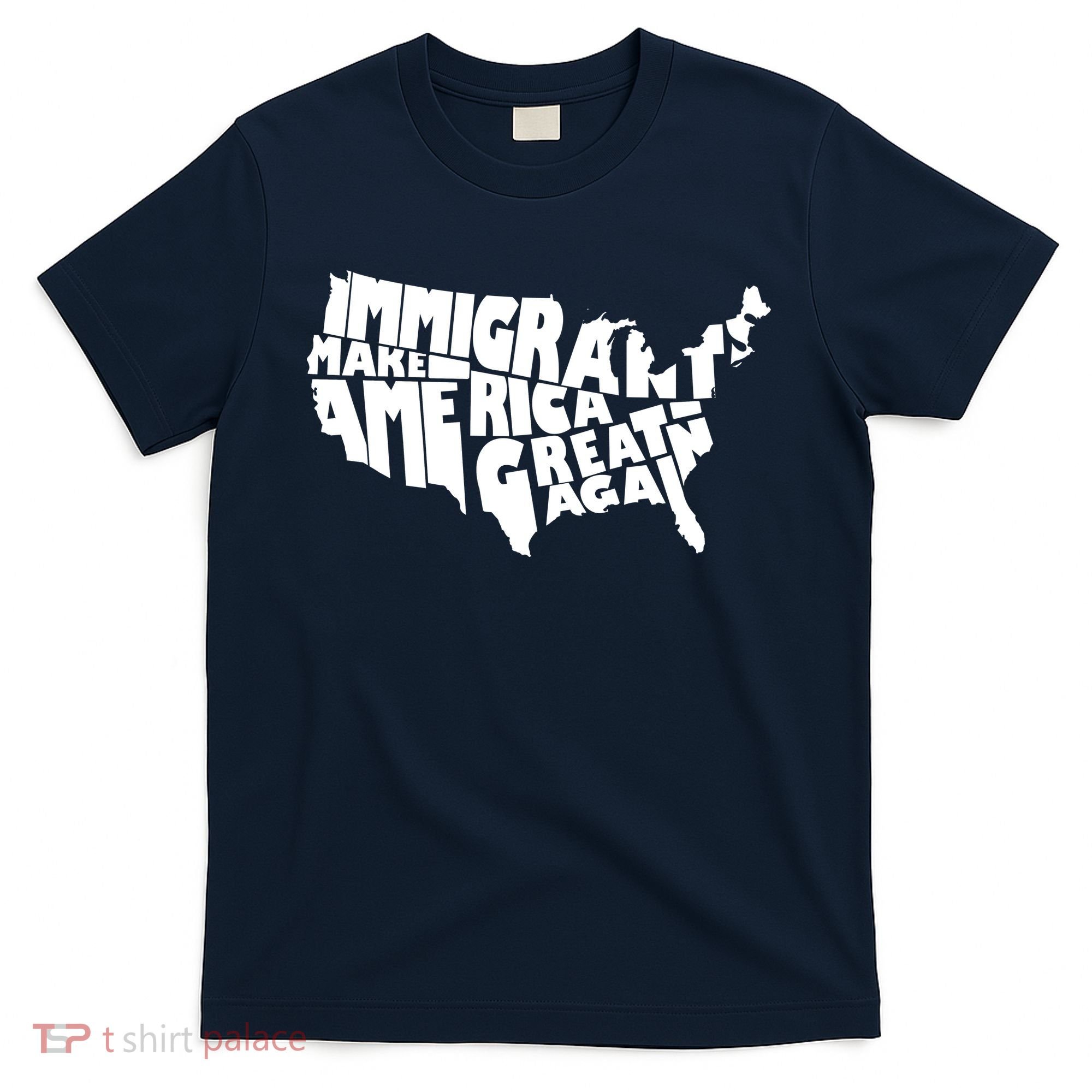 Immigrants Make America Great Again T-Shirt