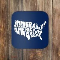 Immigrants Make America Great Again Coaster thumb 0