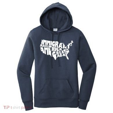 Immigrants Make America Great Again Women's Hoodie