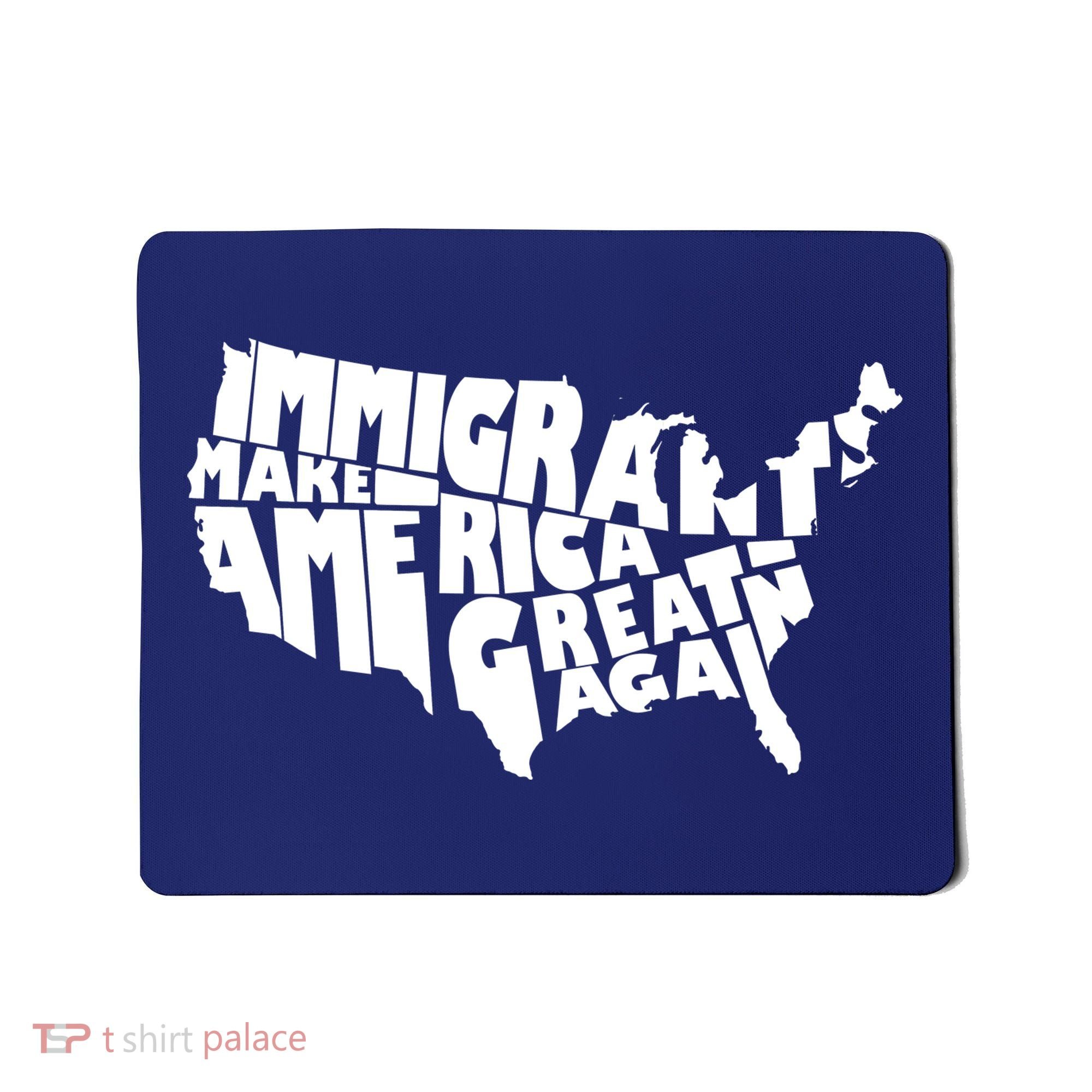 Immigrants Make America Great Again Mousepad