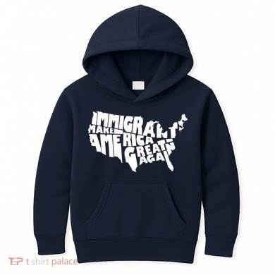 Immigrants Make America Great Again Kids Hoodie