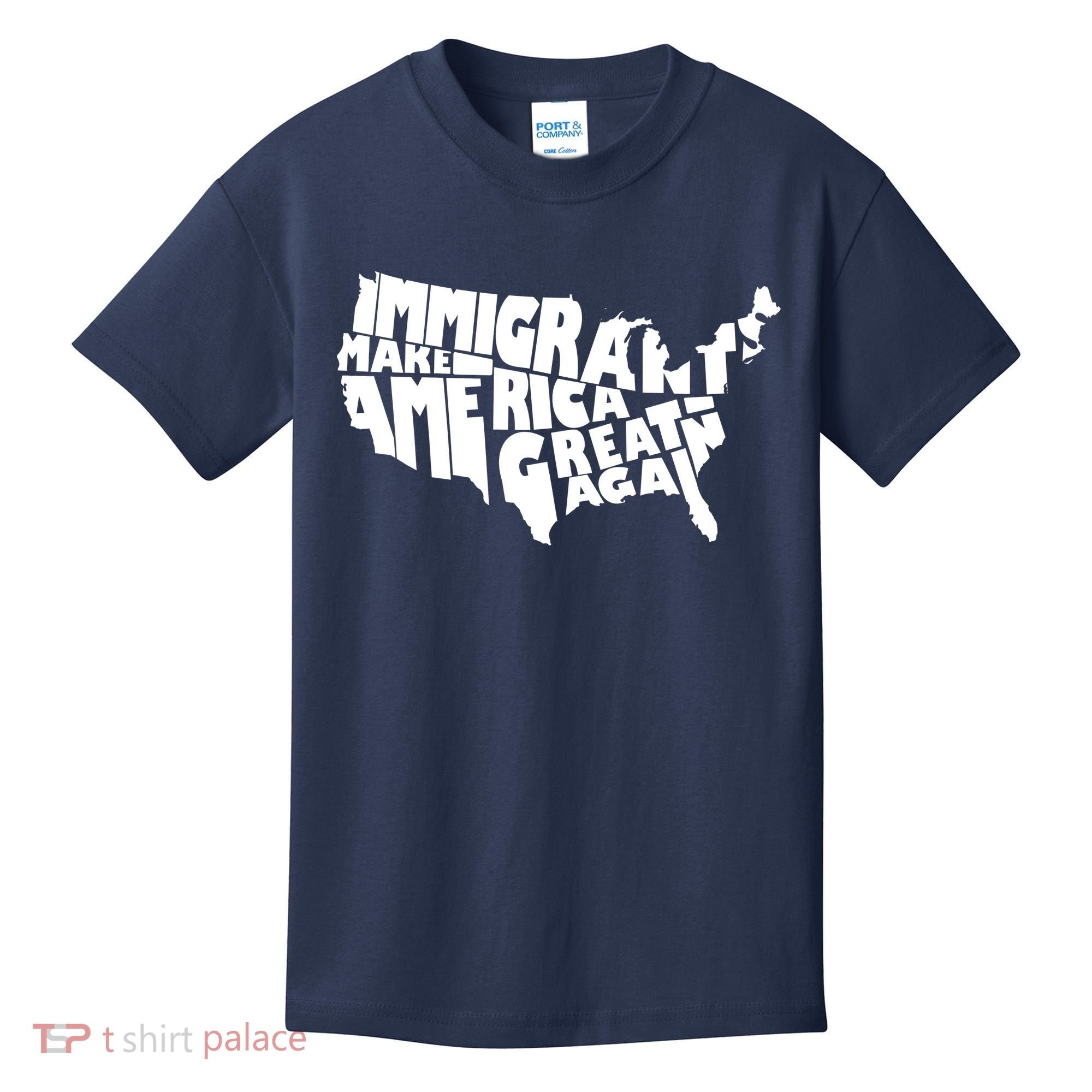 Immigrants Make America Great Again Kids T-Shirt