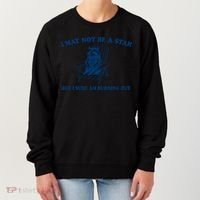 I May Not Be A Star Raccoon Meme – Funny Trash Panda Self-Deprecating Women's Sweatshirt thumb 0