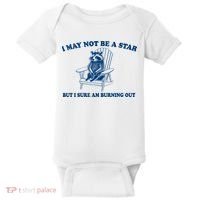 I May Not Be A Star Raccoon Meme – Funny Trash Panda Self-Deprecating Baby Bodysuit thumb 0