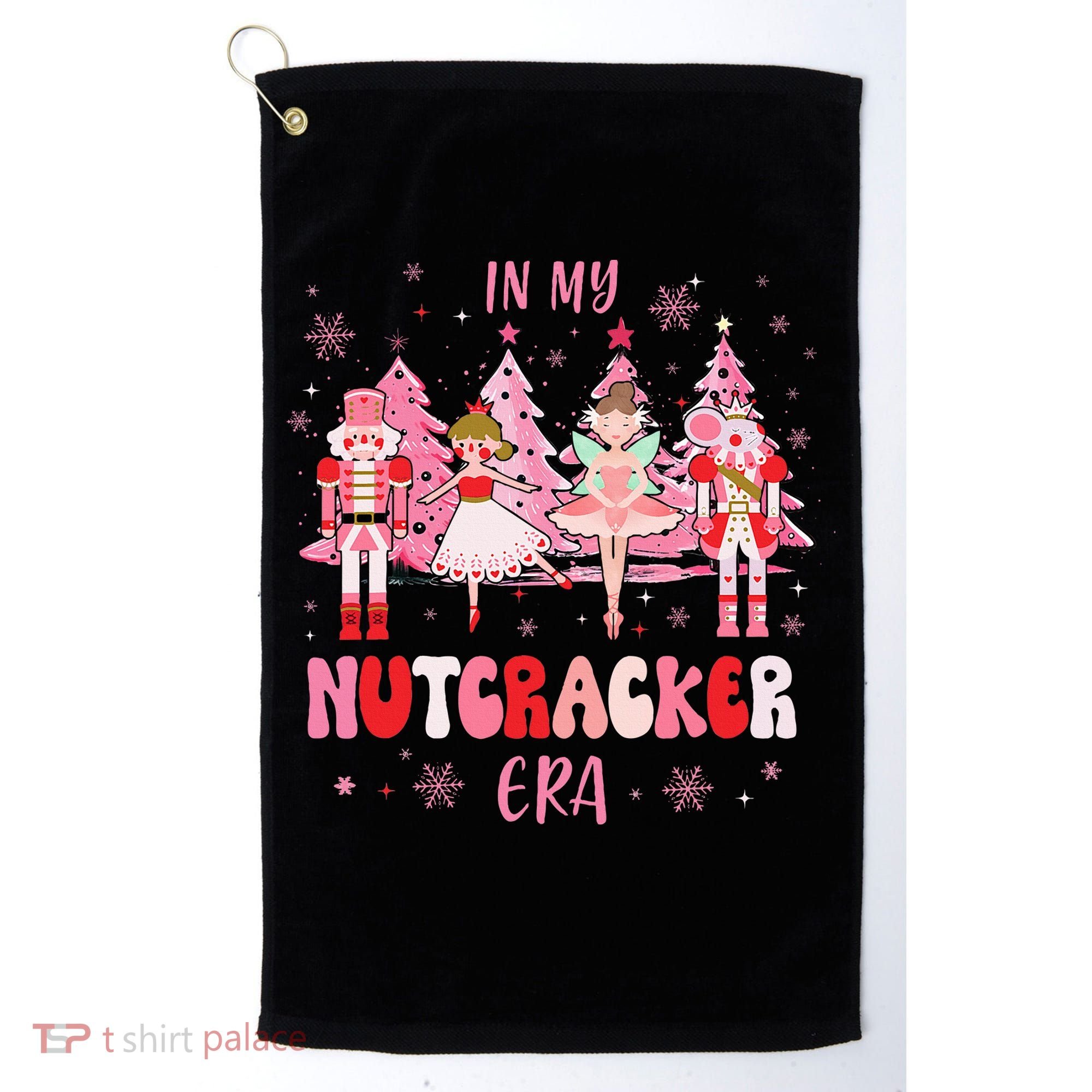 In My Nutcracker Era Christmas Nutcracker Ballet Festive Golf Towel