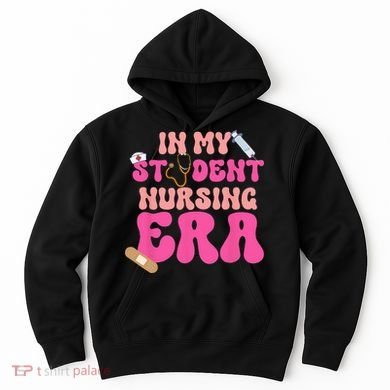 In My Nursing Student Era Product Hoodie