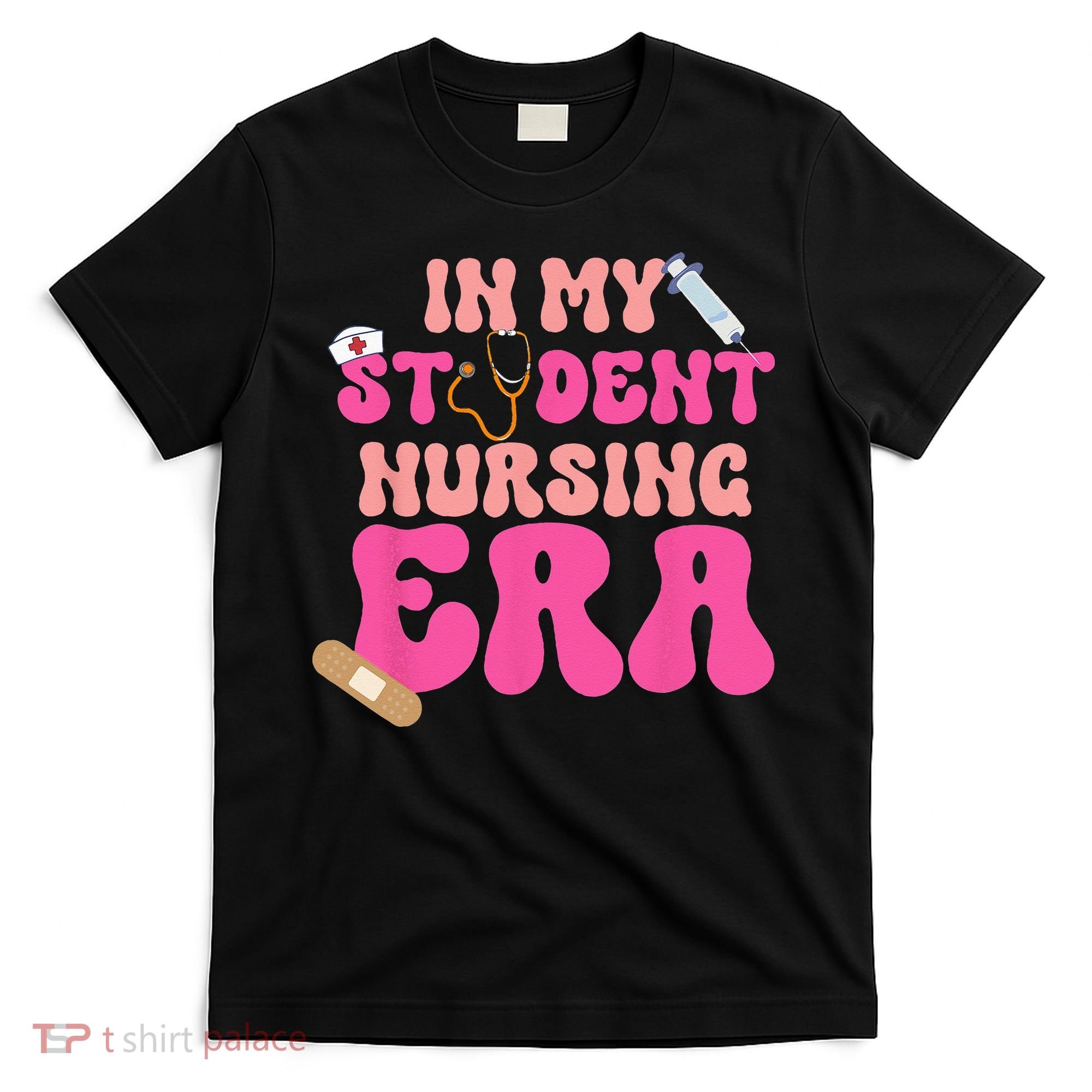 In My Nursing Student Era Product T-Shirt