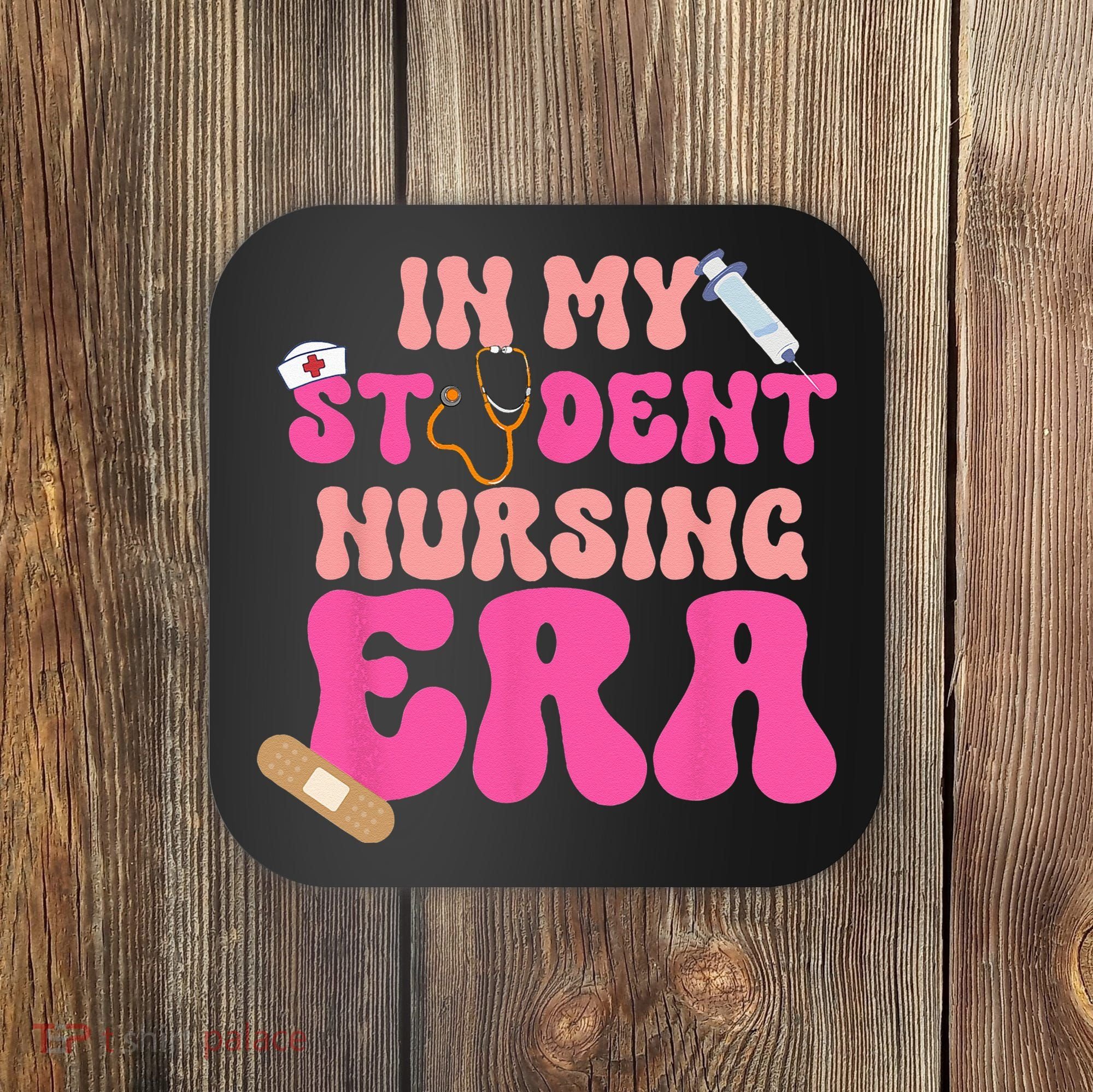 In My Nursing Student Era Product Coaster