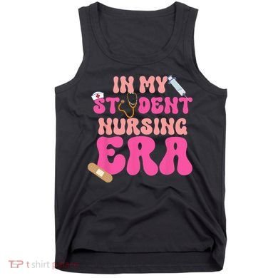 In My Nursing Student Era Product Tank Top