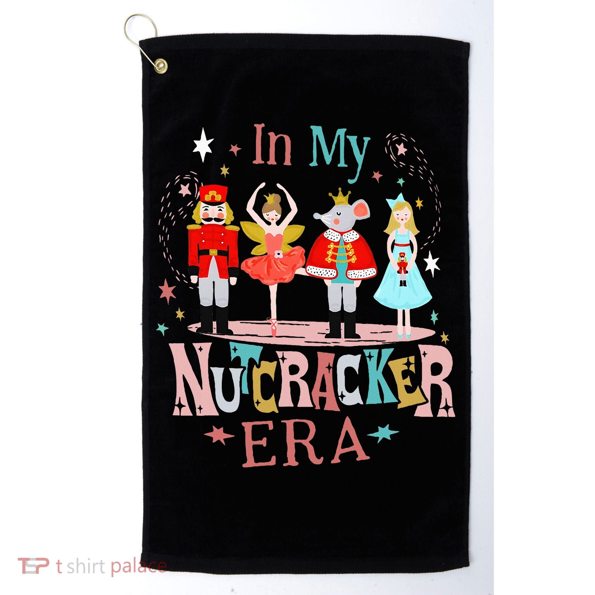 In My Nutcracker Era Christmas Nutcracker Ballet  Golf Towel