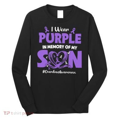 In Memory Of My Son Overdose Awareness Long Sleeve Shirt
