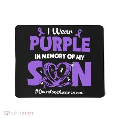 In Memory Of My Son Overdose Awareness Mousepad