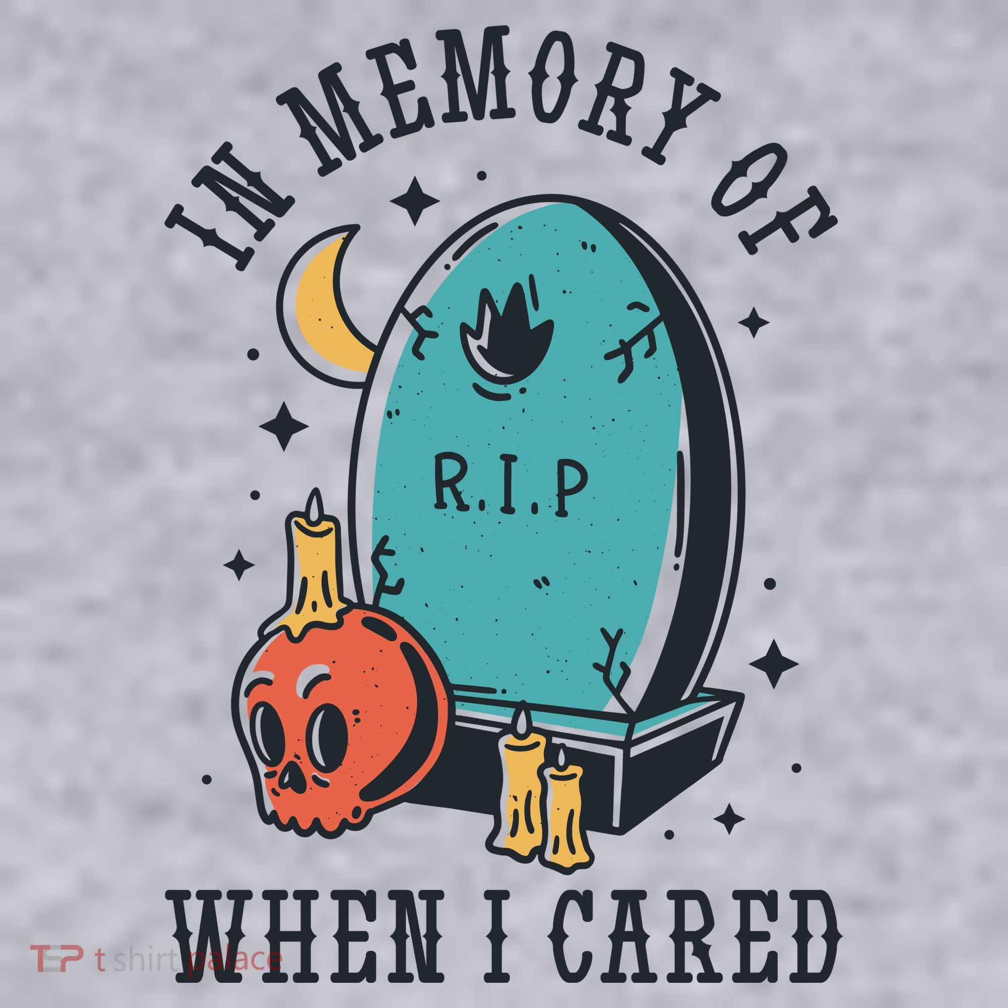 In Memory Of When I Cared Funny RIP Women's Sweatshirt