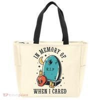 In Memory Of When I Cared Funny RIP Tote Bag thumb 0