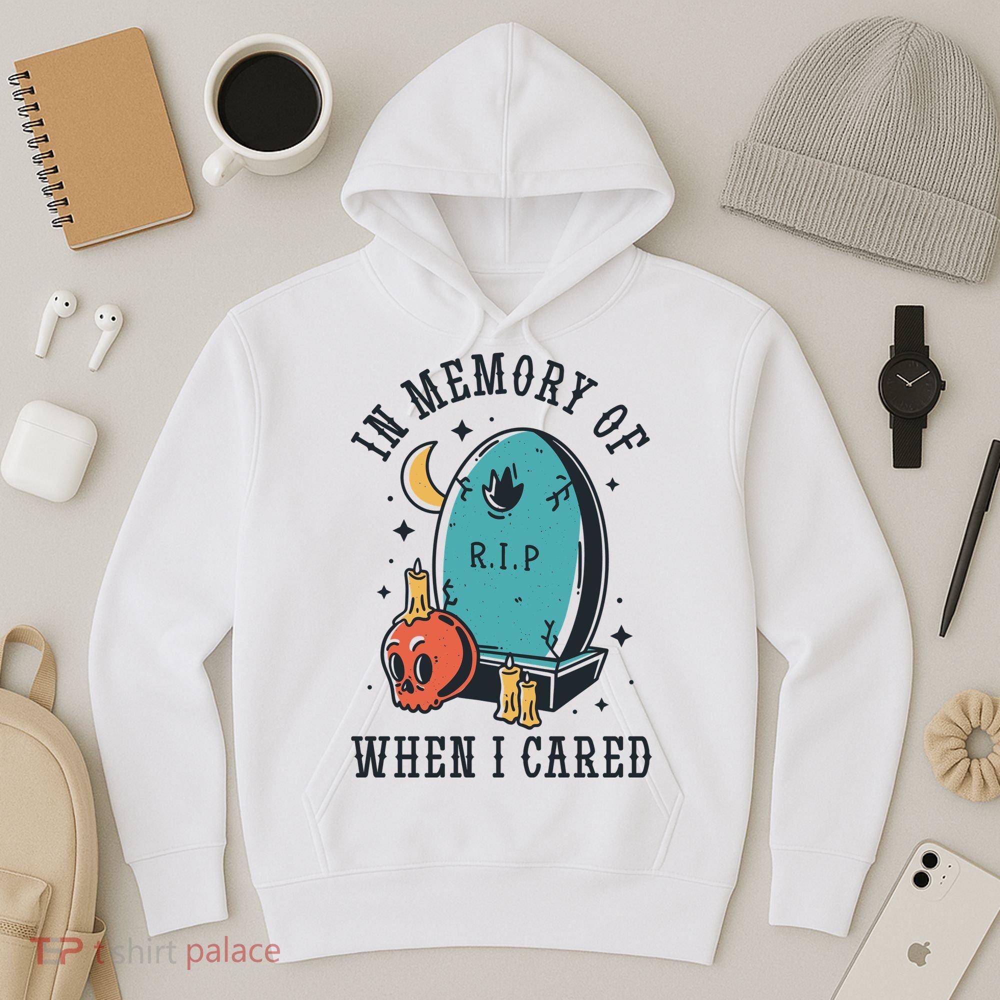 In Memory Of When I Cared Funny RIP Hoodie