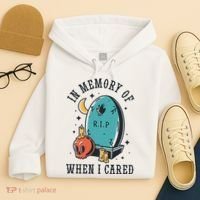 In Memory Of When I Cared Funny RIP Hoodie thumb 4