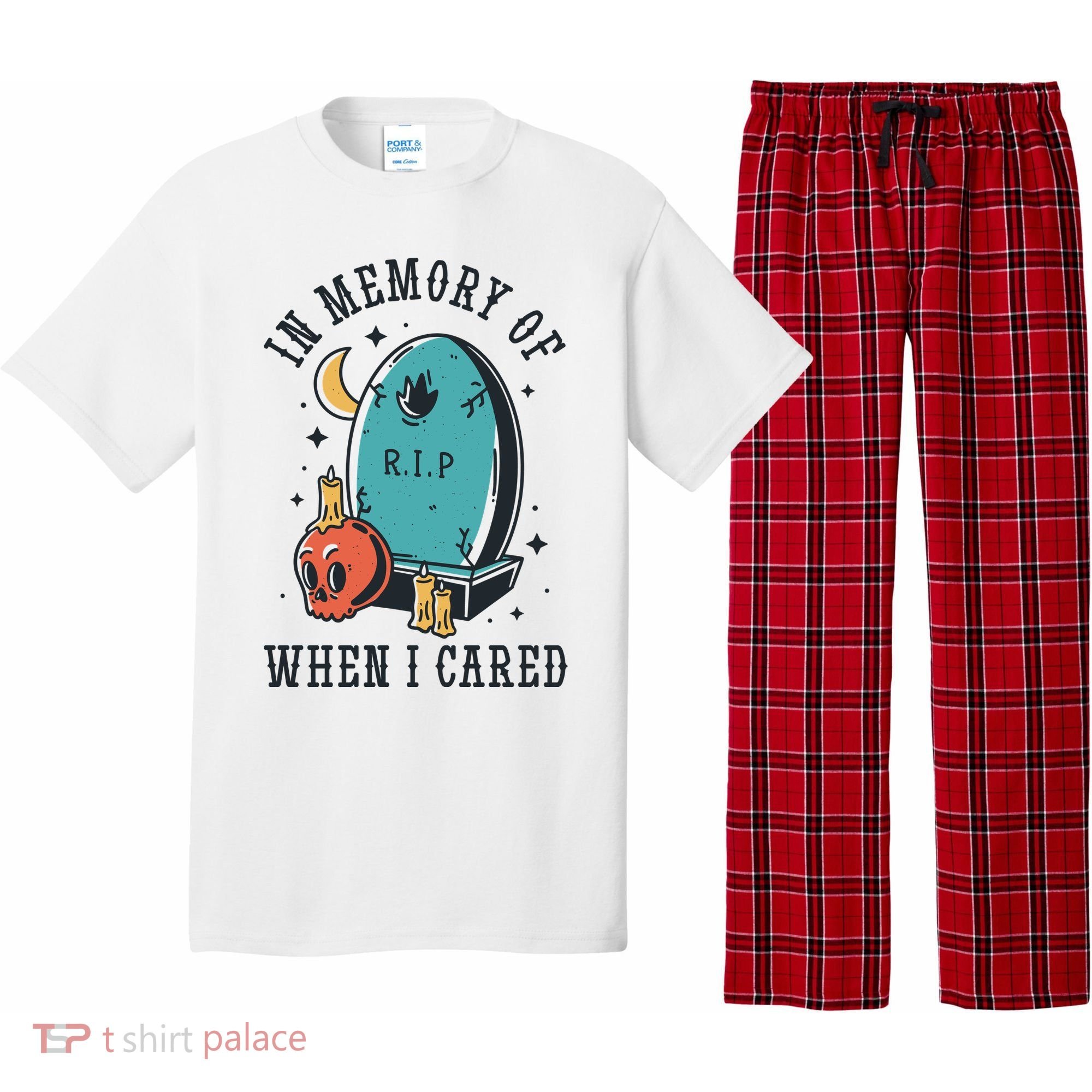In Memory Of When I Cared Funny RIP Pajama Set