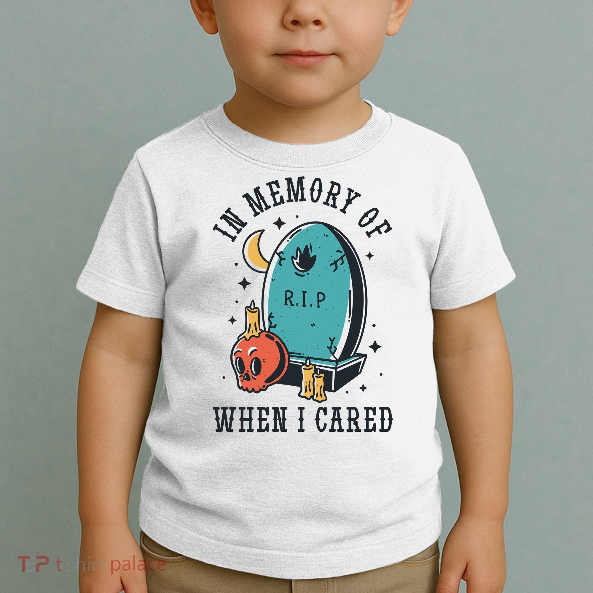 In Memory Of When I Cared Funny RIP Toddler T-Shirt