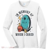 In Memory Of When I Cared Funny RIP Women's Long Sleeve Shirt thumb 0