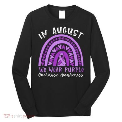 In Memory Of Overdose Awareness Month Long Sleeve Shirt