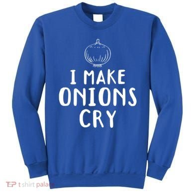 I Make Onions Cry Onion Cooking Kitchen Food Cook Funny Chef Cute Gift Sweatshirt