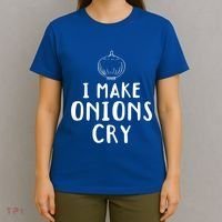 I Make Onions Cry Onion Cooking Kitchen Food Cook Funny Chef Cute Gift T-Shirt thumb 4