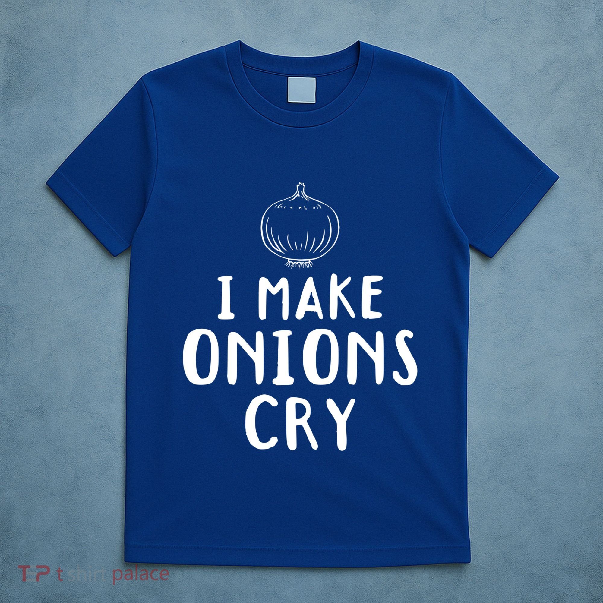 I Make Onions Cry Onion Cooking Kitchen Food Cook Funny Chef Cute Gift T-Shirt