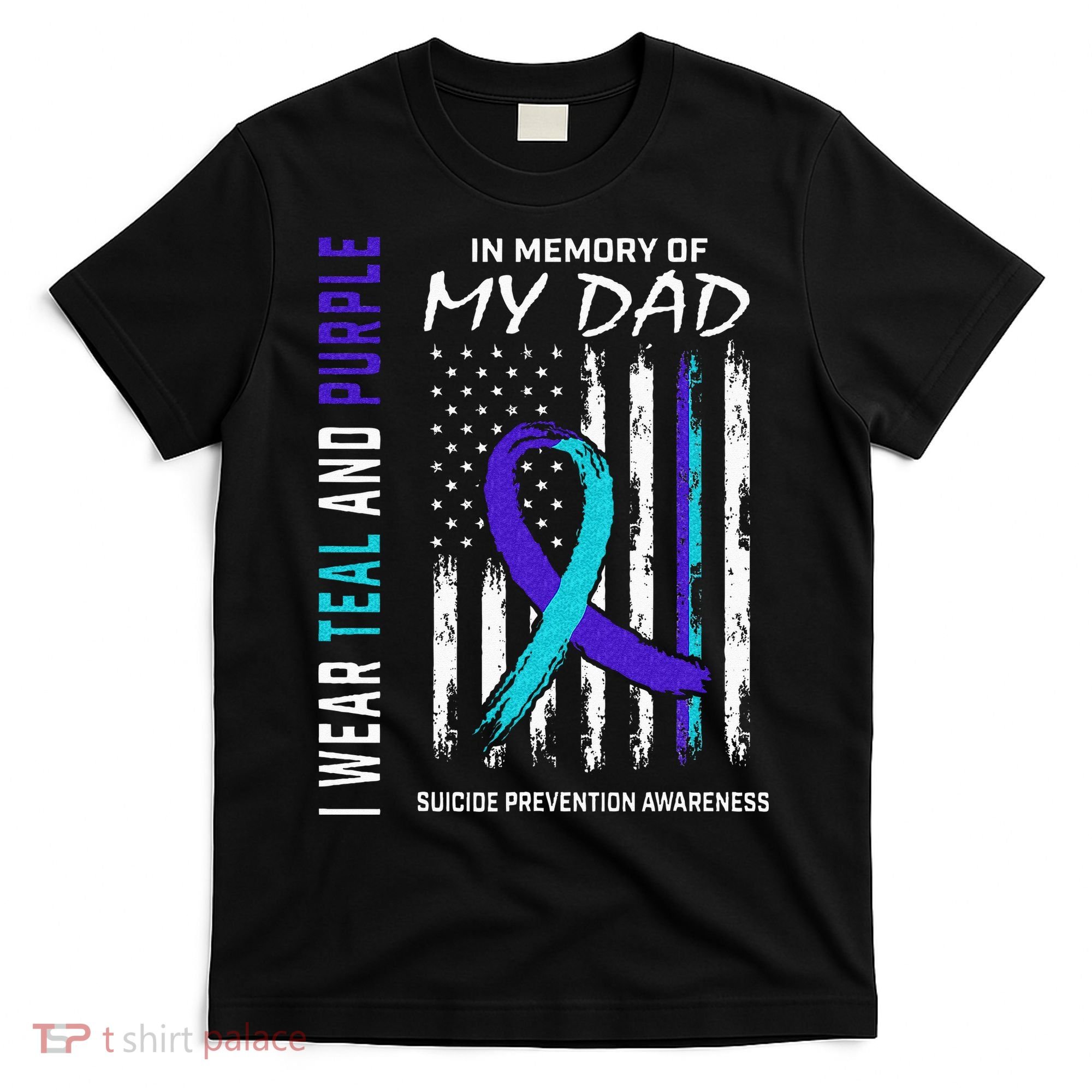 In Memory Of Dad Suicide Awareness Prevention American Flag T-Shirt