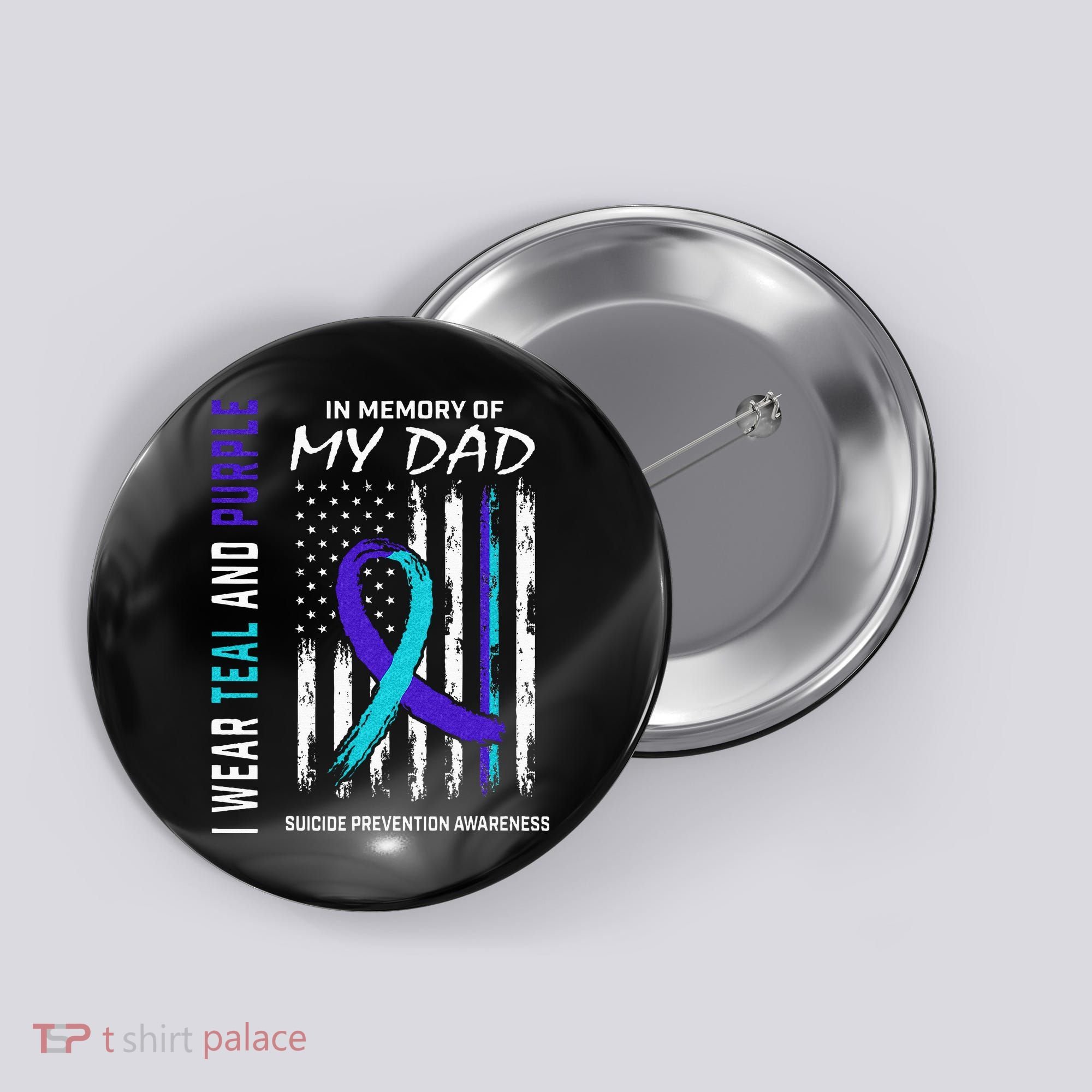 In Memory Of Dad Suicide Awareness Prevention American Flag Button