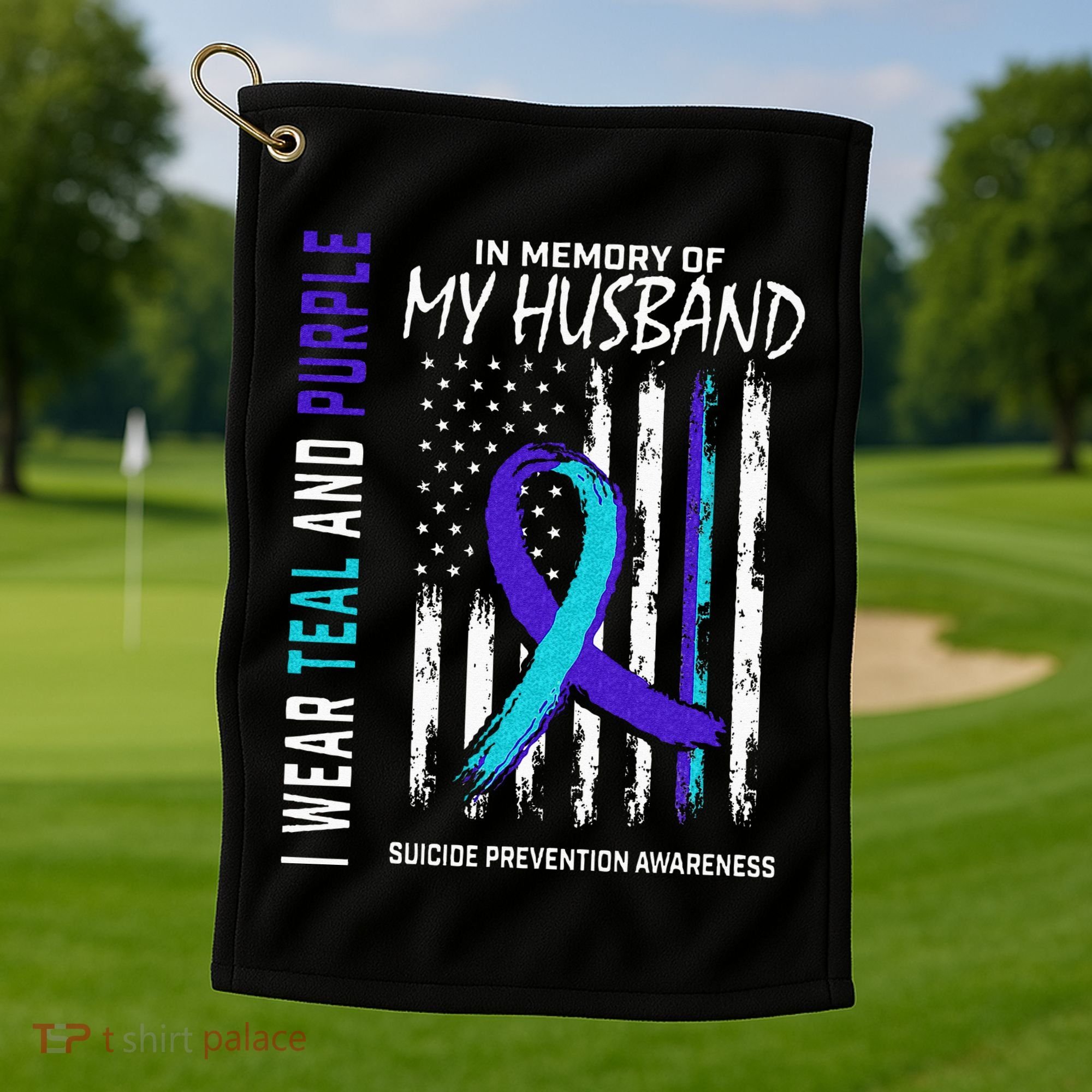 In Memory Of My Husband Suicide Awareness Prevention Flag Golf Towel