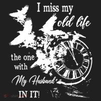 I Miss Old Life The One With My Husband In It Women's Sweatshirt thumb 2