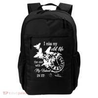I Miss Old Life The One With My Husband In It Backpack thumb 0