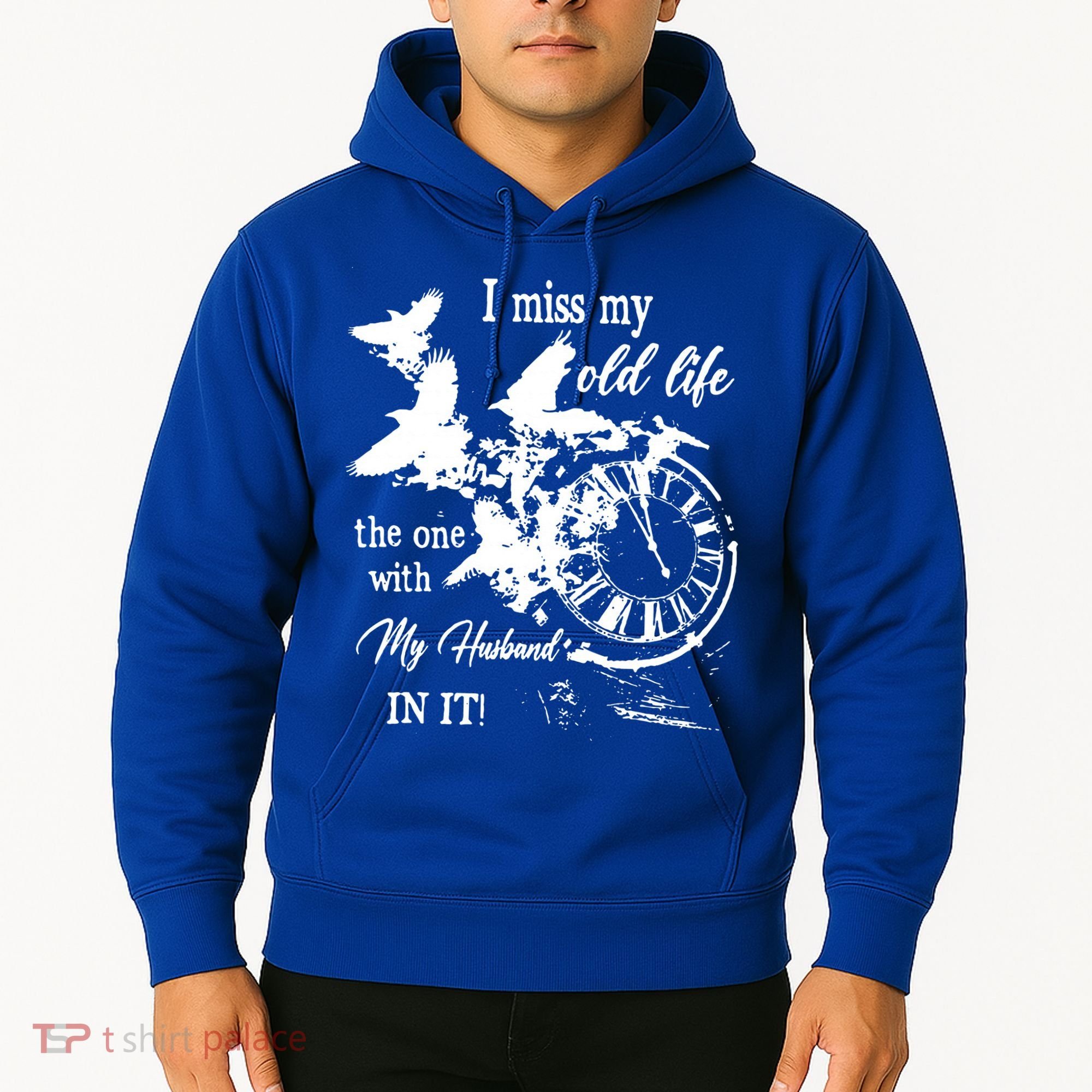 I Miss Old Life The One With My Husband In It Hoodie