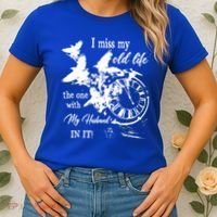 I Miss Old Life The One With My Husband In It Women's T-Shirt thumb 2