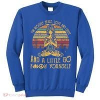 IM Mostly Peace Love And Light & Little Go F Yourself Sweatshirt thumb 0