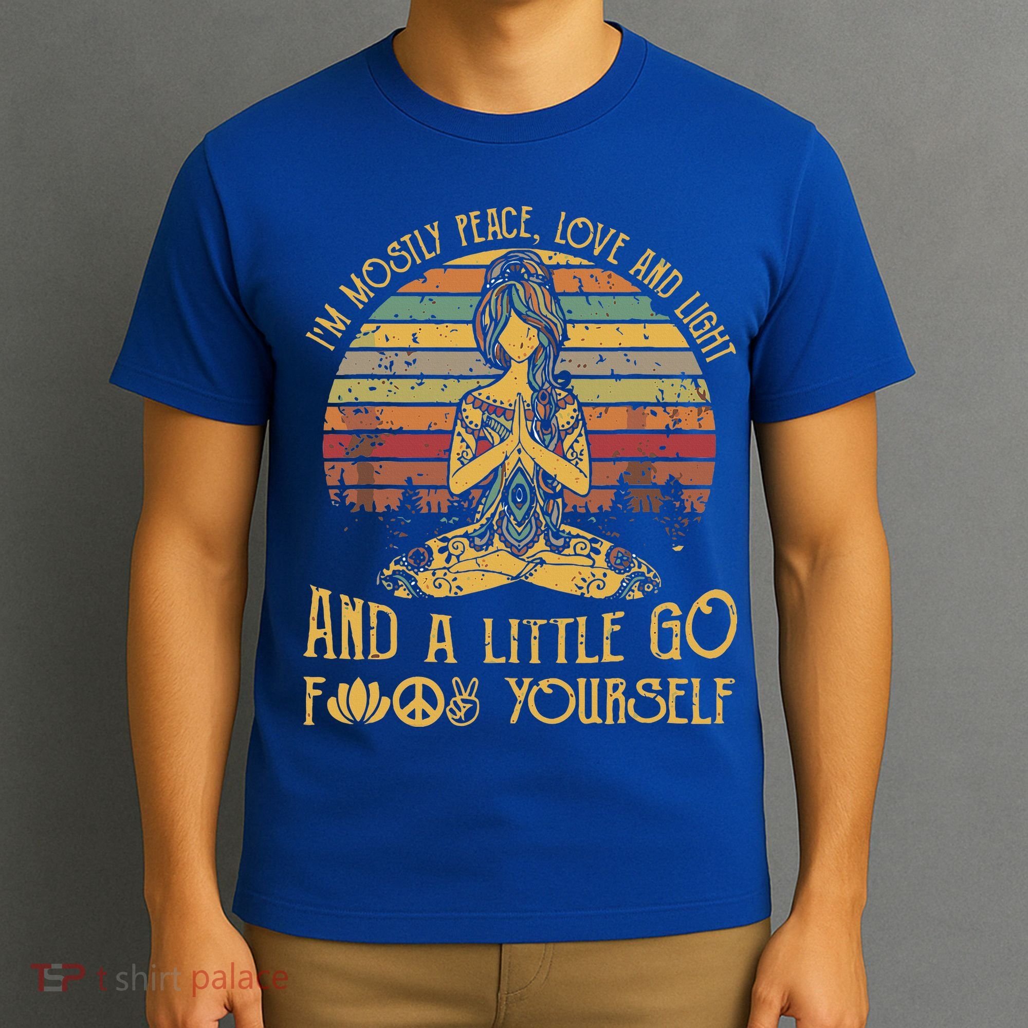 IM Mostly Peace Love And Light & Little Go F Yourself T-Shirt