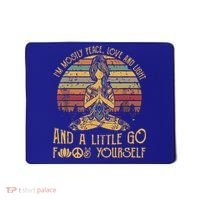 IM Mostly Peace Love And Light & Little Go F Yourself Mousepad thumb 0