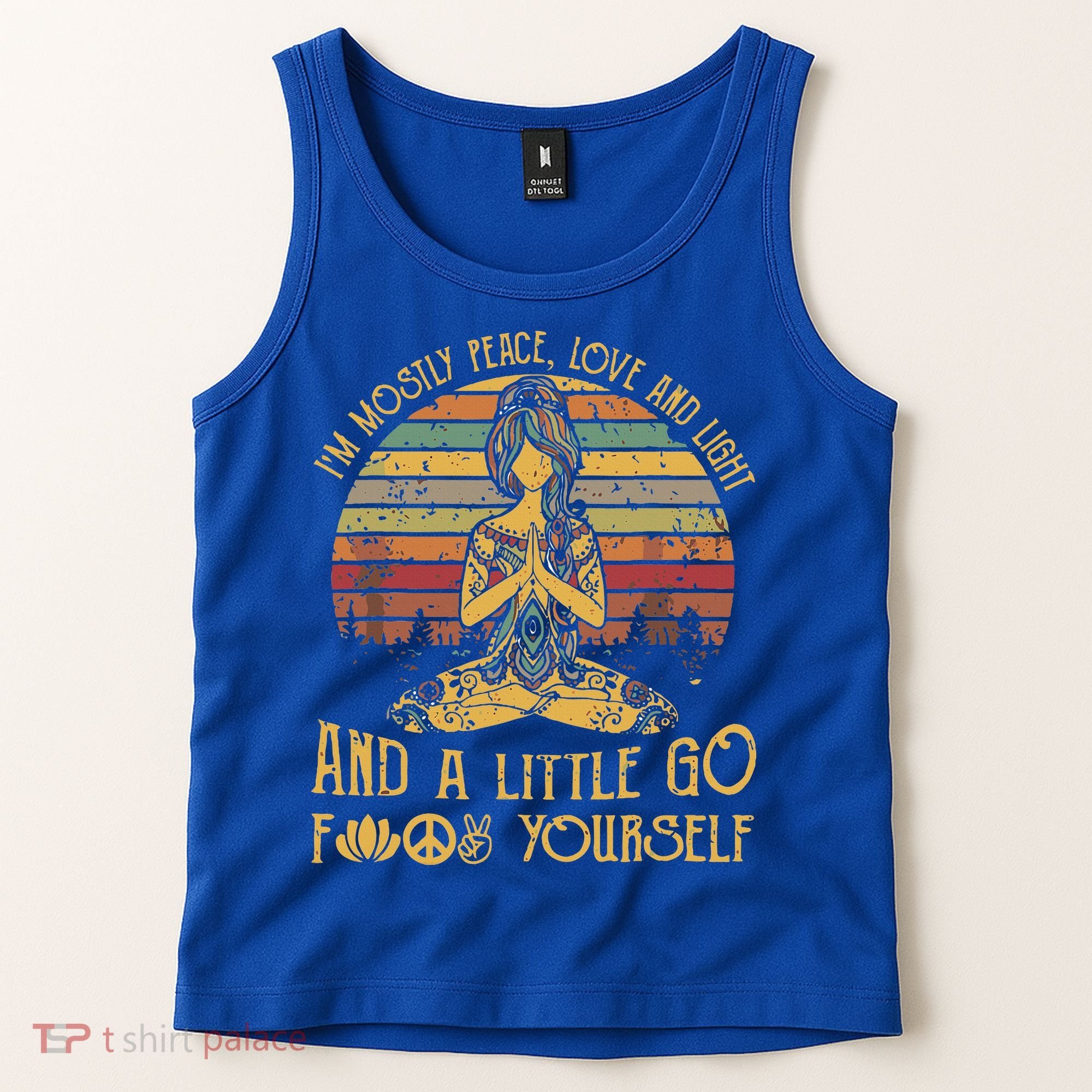 IM Mostly Peace Love And Light & Little Go F Yourself Tank Top