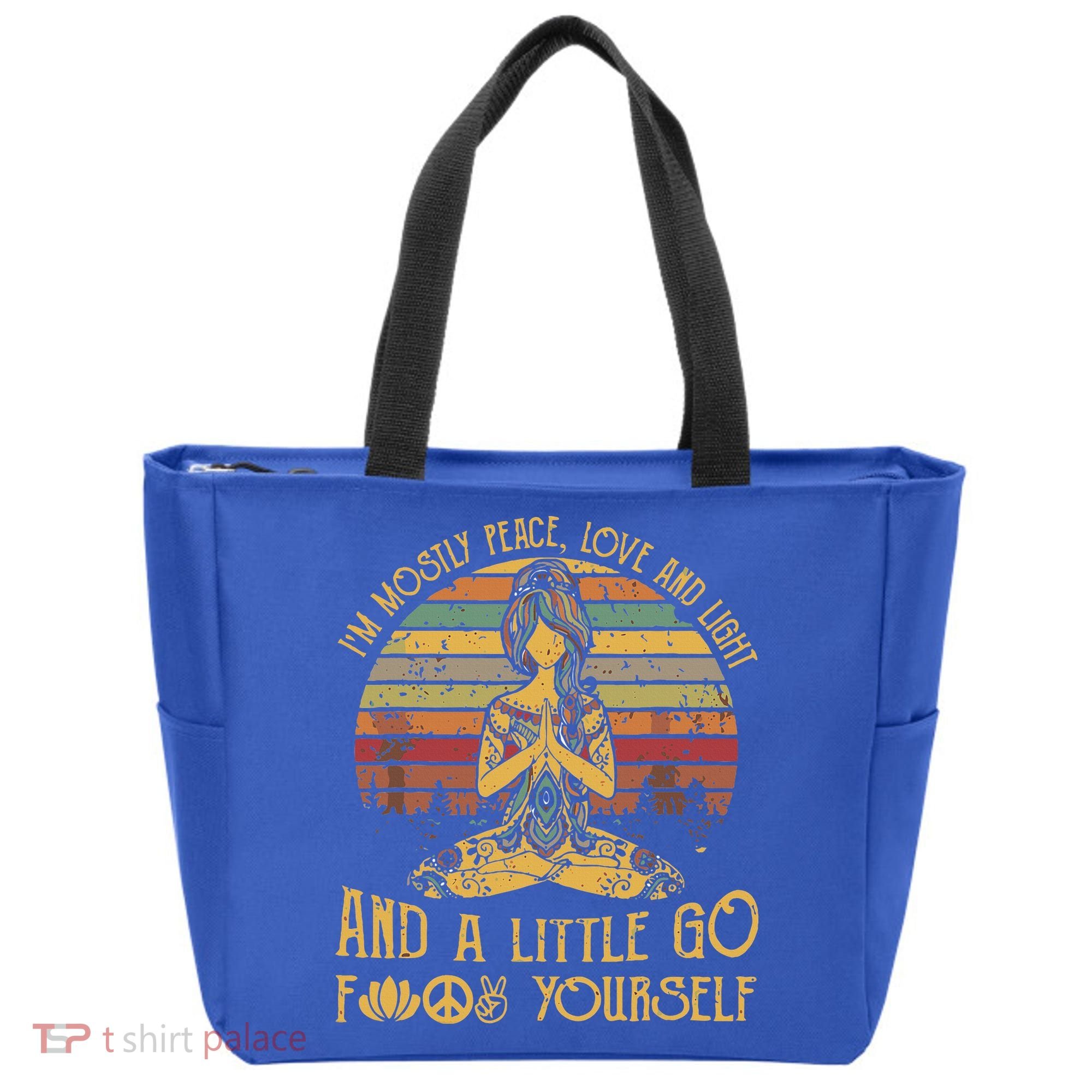 IM Mostly Peace Love And Light & Little Go F Yourself Tote Bag