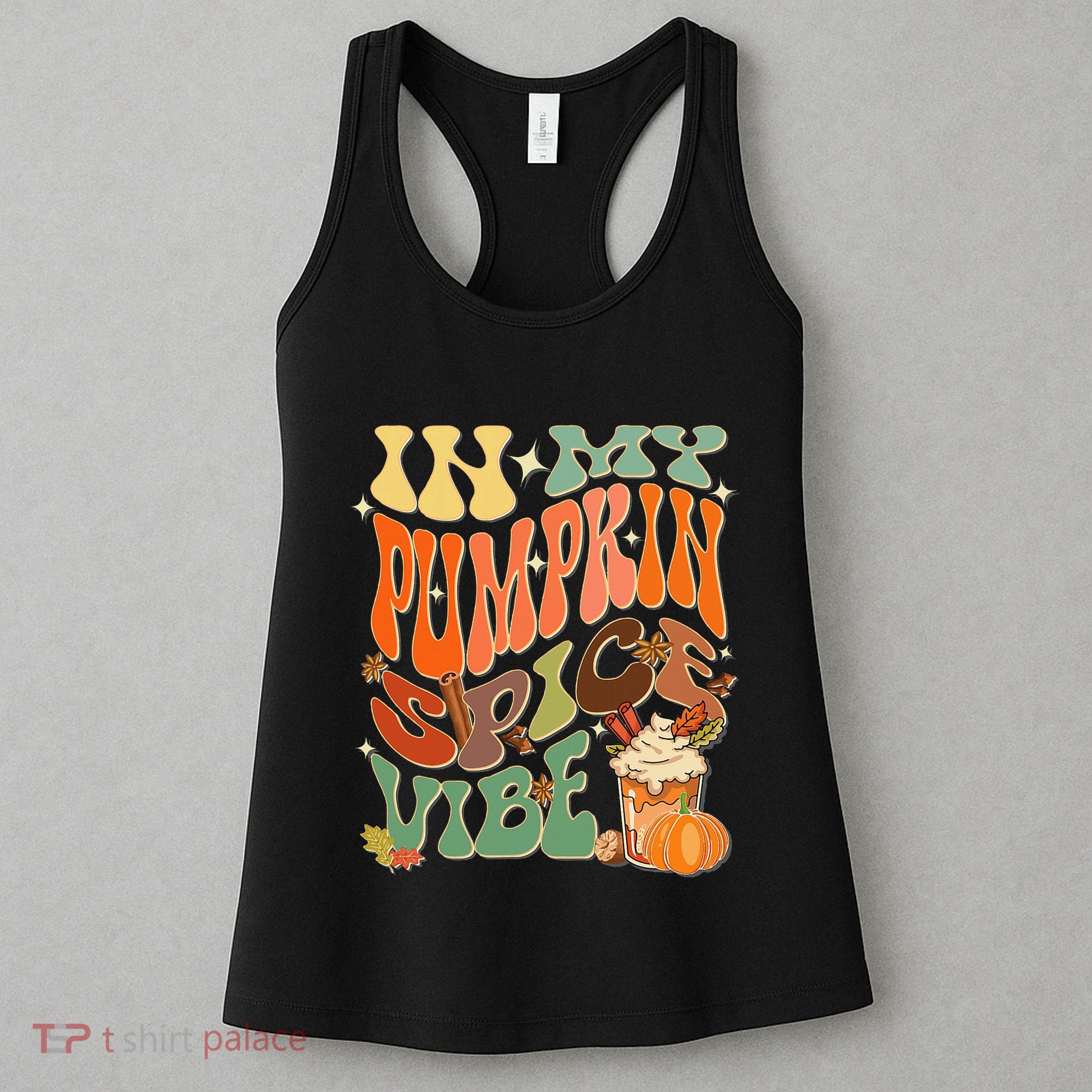 In My Pumpkin Spice Vibe Halloween Thanksgiving Fall Harvest Women's Tank Top