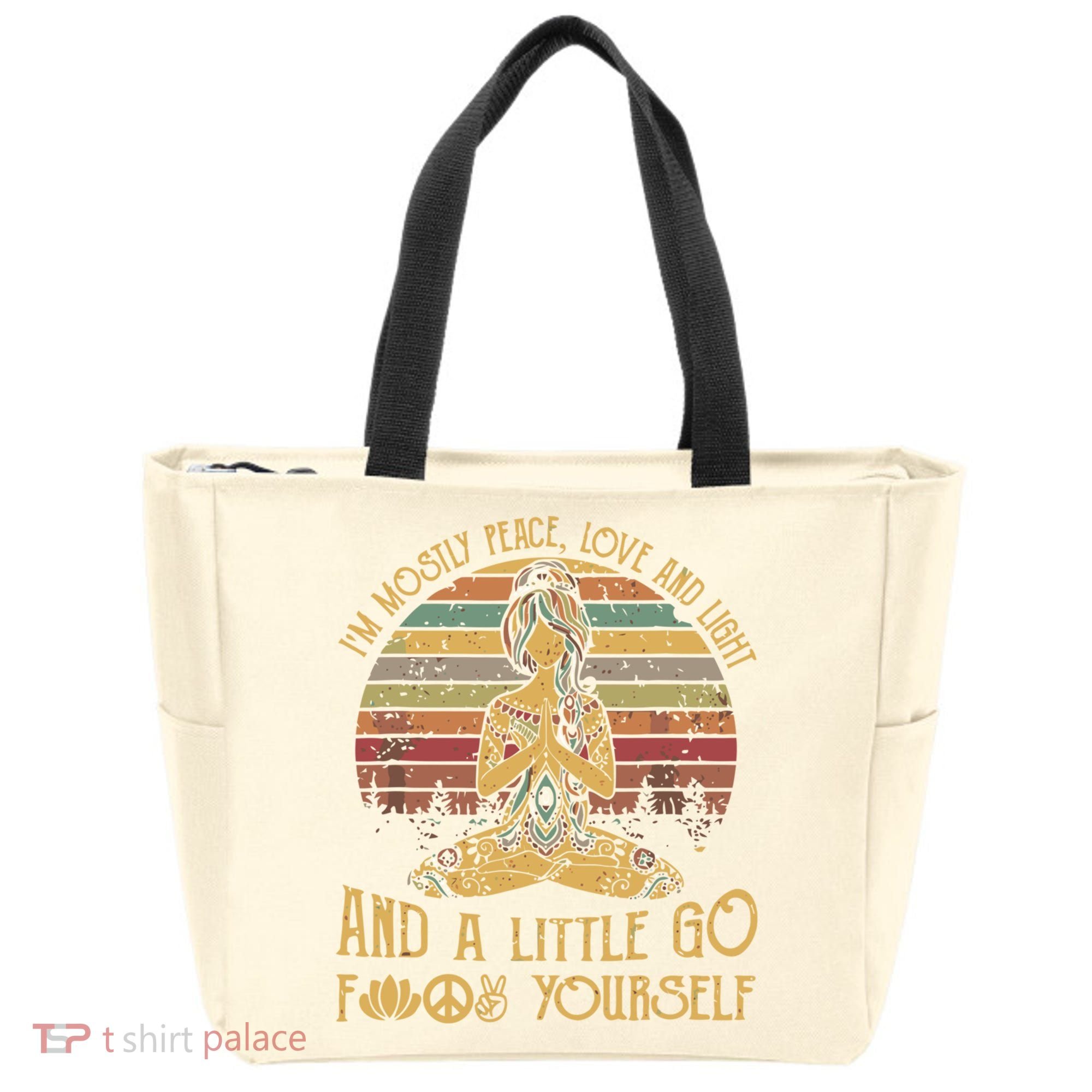 I'm Mostly Peace Love And Light And Little Go F Yours Gift Tote Bag